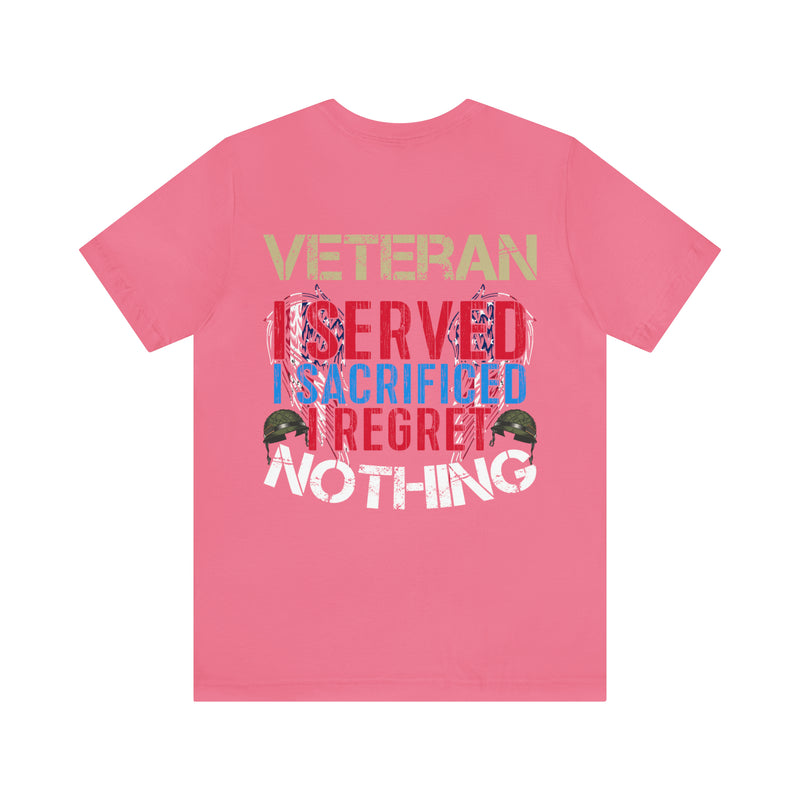 Unyielding Dedication: Veteran I Served, I Sacrificed, I Regret Nothing Military Design T-Shirt