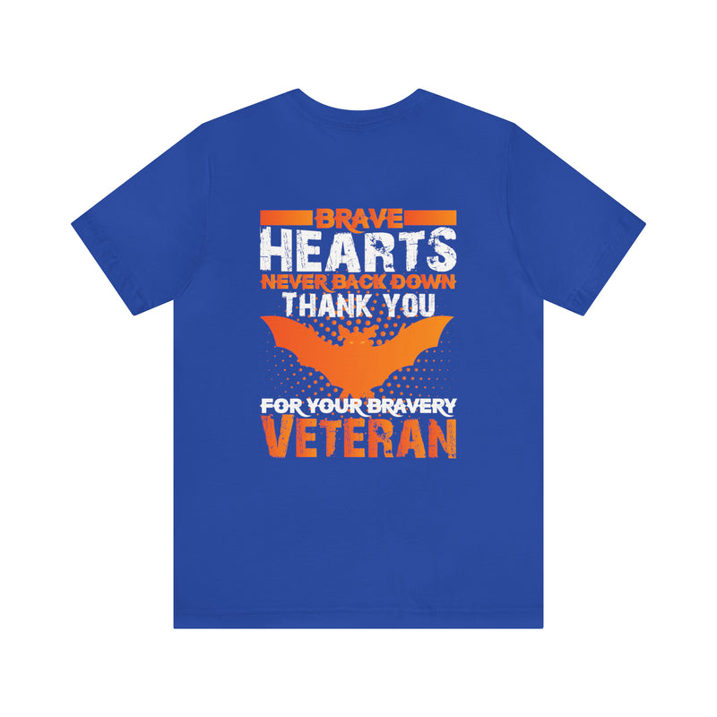 Brave Hearts Never Back Down: Military Design T-Shirt Honoring Veterans' Bravery