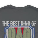 The Best Kind of Dad: Raising a Veteran - Military Design T-Shirt Celebrating Fatherhood and Service