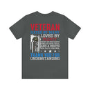 Veteran: Loved by Plenty, Hated by Many - Military Design T-Shirt with Heart, Fire, and Gratitude