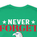 Never Forget Our Fallen Heroes - Military Design T-Shirt