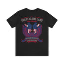 United We Stand: One Flag, One Land, One Heart, One Hand, One Nation Evermore T-Shirt