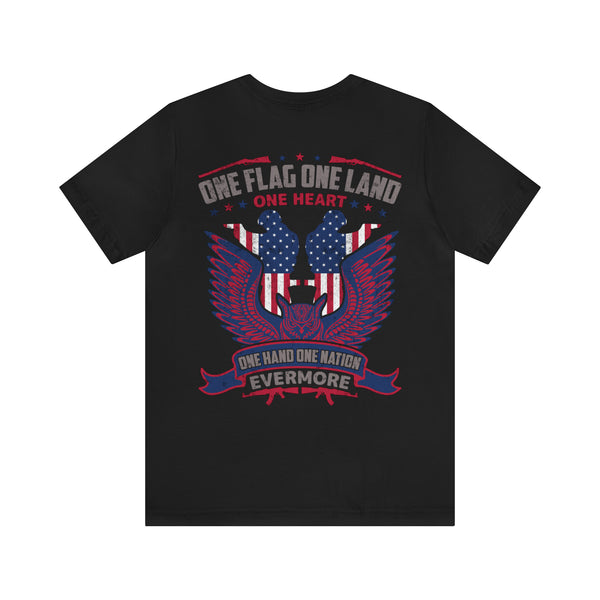 United We Stand: One Flag, One Land, One Heart, One Hand, One Nation Evermore T-Shirt