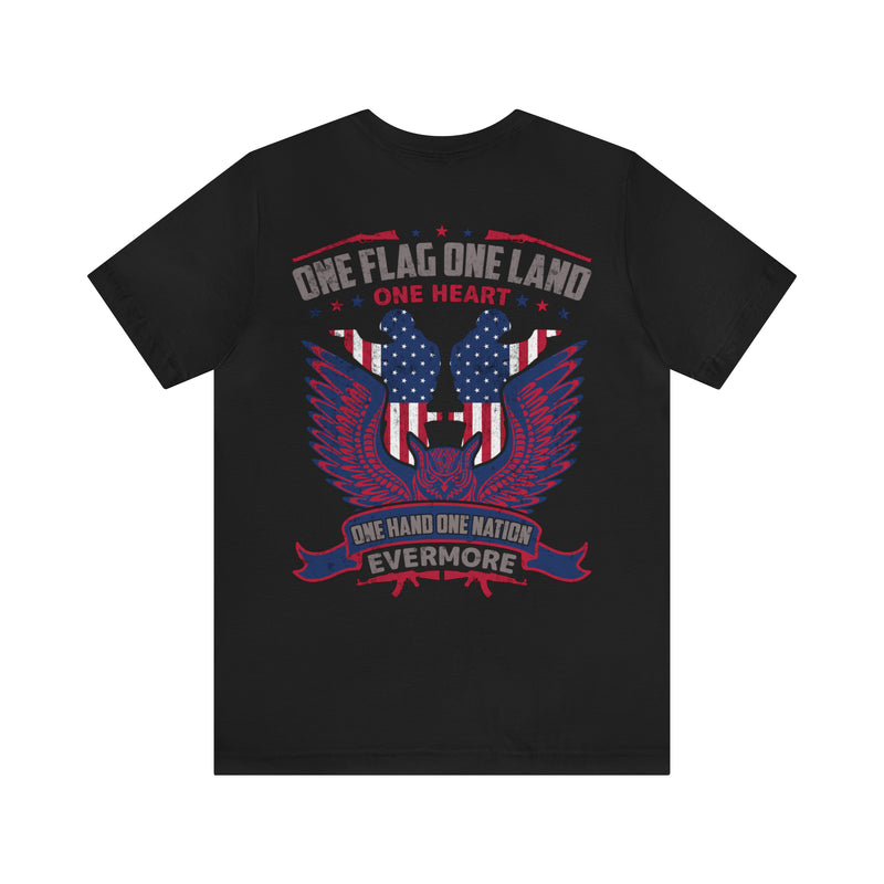 United We Stand: One Flag, One Land, One Heart, One Hand, One Nation Evermore T-Shirt