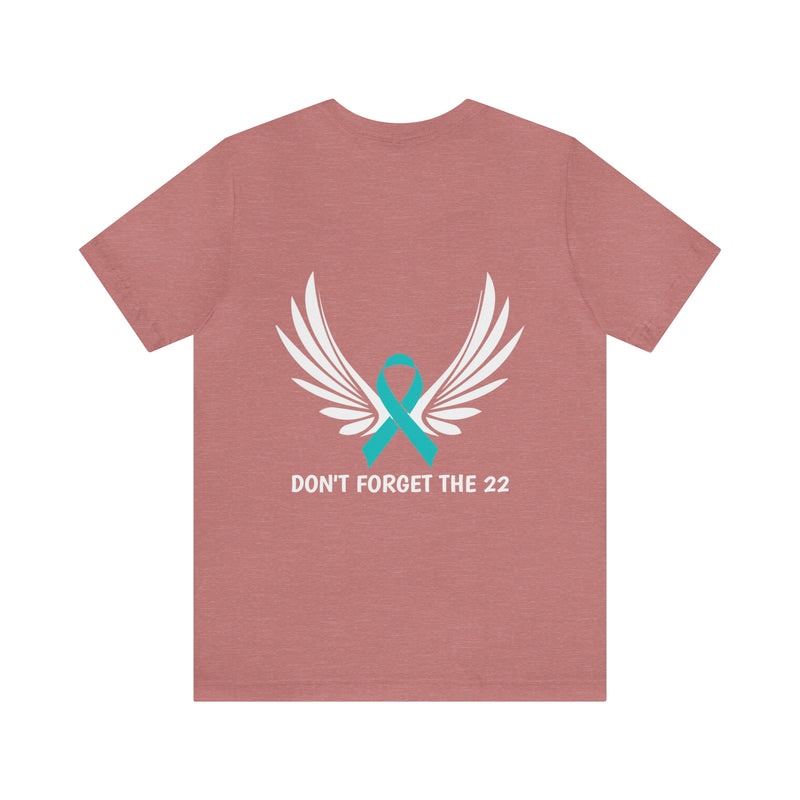 Never Forget: PTSD Awareness T-Shirt with 'DON'T FORGET THE 22' Design