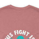 Unified Support: PTSD AWARENESS T-Shirt with 'His Fight Is My Fight' Design