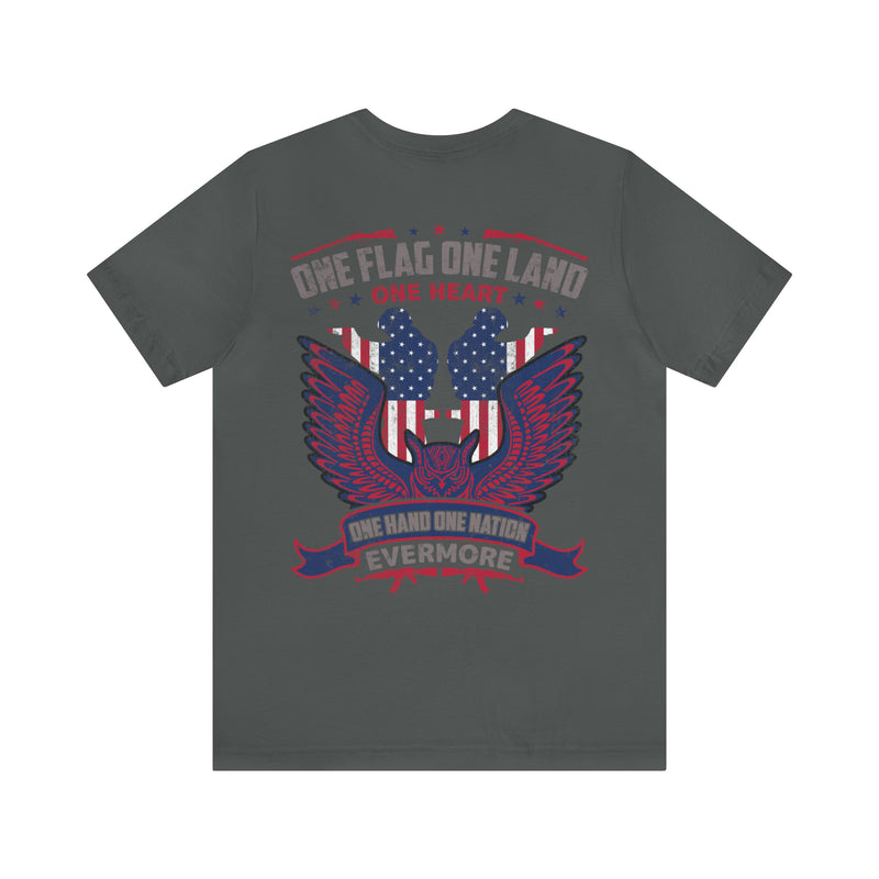 United We Stand: One Flag, One Land, One Heart, One Hand, One Nation Evermore T-Shirt