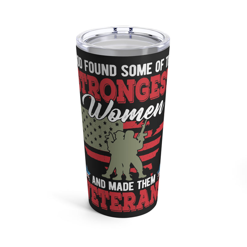 God Chose Strong Women: Veteran 20oz Military Design Tumbler with Powerful Message, Black Background!
