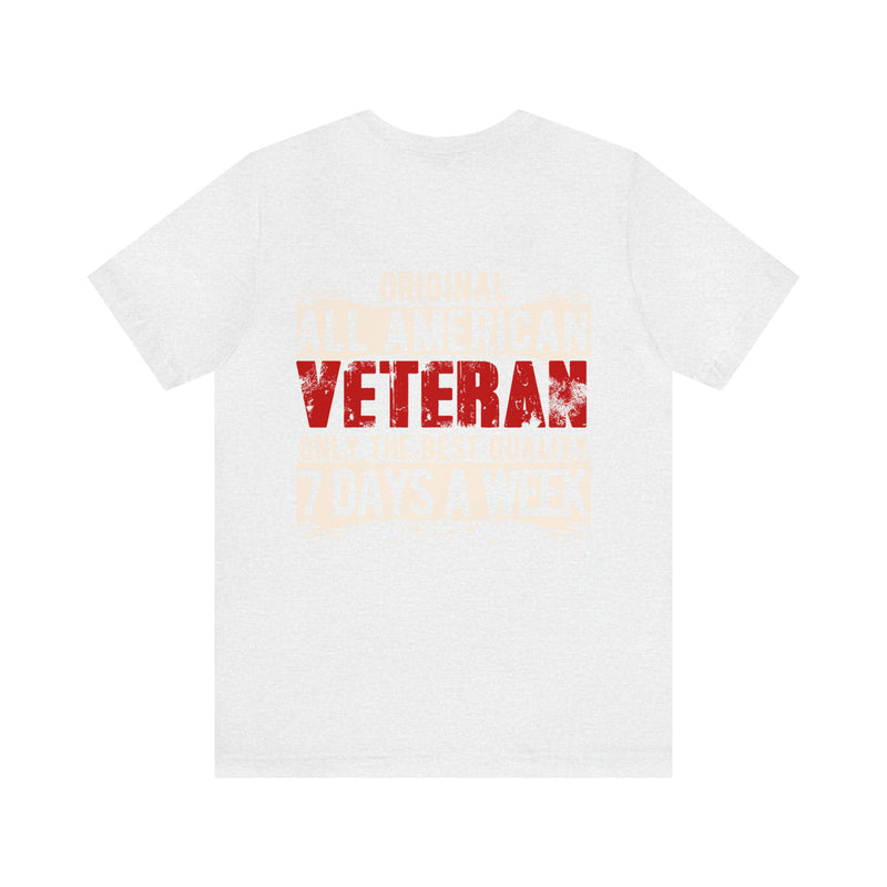 All-American Veteran: Original Design, Uncompromising Quality, 7 Days a Week T-Shirt