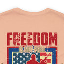 Freedom Comes at a Price: Military Design T-Shirt - United States Veteran Tribute