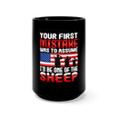 Unyielding Independence: 15oz Military Design Black Mug - Embracing Individuality and Defying Assumptions