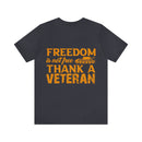 Patriotic Tribute: 'Freedom is Not Free, Thank a Veteran' Military Design T-Shirt