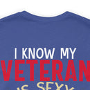 Protective Pride: Military Design T-Shirt - 'I Know My Veteran is Sexy, but Look at Him Again... I'll Punch You Right in the Mouth!'