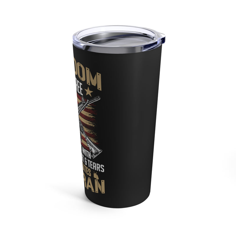 Freedom Isn't Free: 20oz Black Military Design Tumbler - Paid for with Blood, Sweat, and Tears by a U.S. Veteran