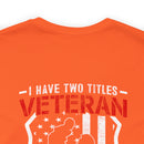 Proud Veteran & Loving Papa: Military Design T-Shirt with Dual Titles