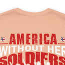America Without Her Soldiers: Military Design T-Shirt Honoring Our Heroes