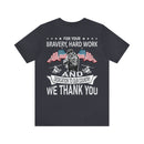 Gratitude Unleashed: Military Design T-Shirt - For Your Bravery, Hard Work, and Dedication, We Thank You