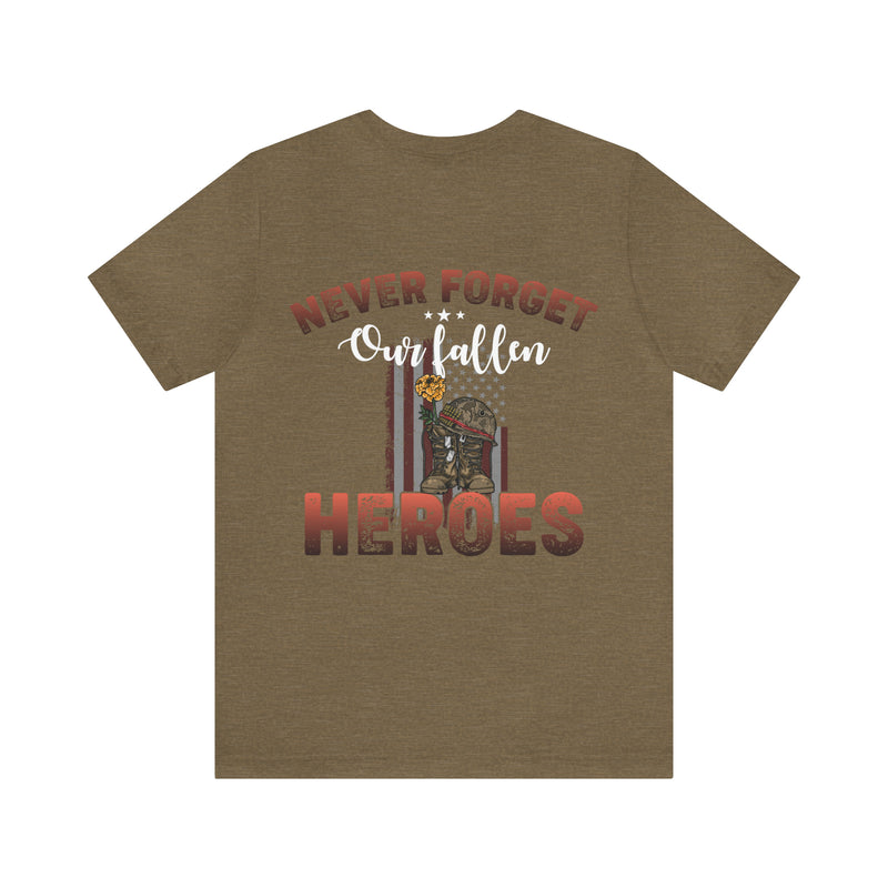 Honoring Our Heroes: 'Never Forget Our Fallen Heroes' Military Design T-Shirt