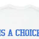 Empowering and Proud: Military Design T-Shirt - 'Being a Wife is a Choice, Being a Veteran's Wife is a Privilege