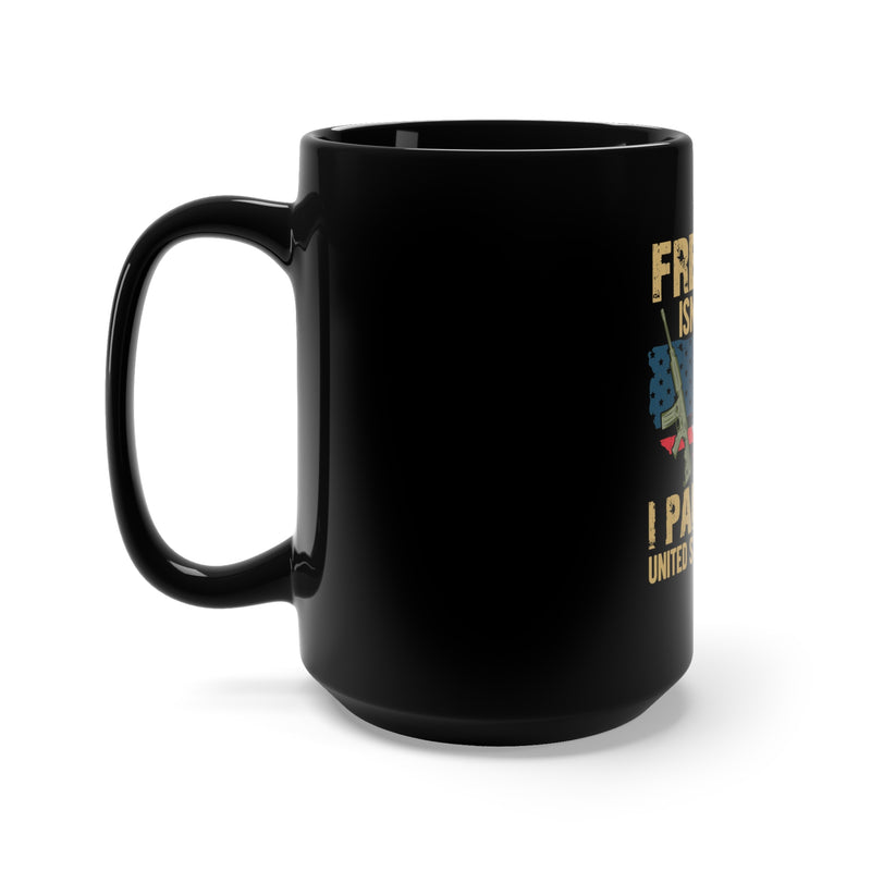 Freedom Isn't Free 15oz Military Design Black Mug - Proudly Honoring United States Veterans!