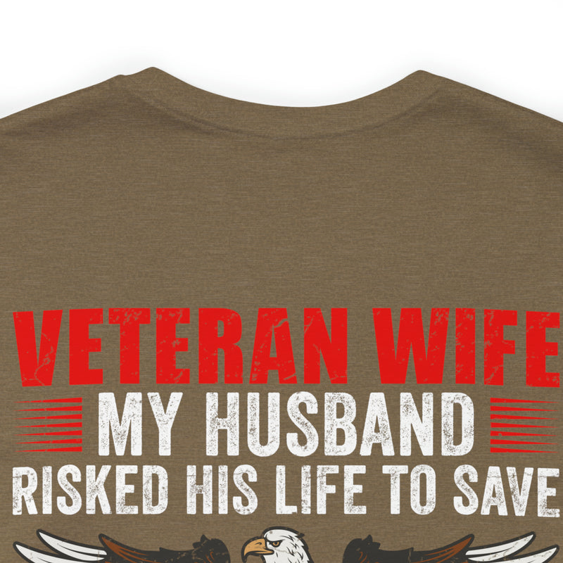 Military Design T-Shirt: Veteran Wife - Protected by a Hero, Loved by a Veteran