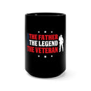 The Legendary Veteran: 15oz Military Design Black Mug - Celebrate the Heroic Fatherly Legacy!