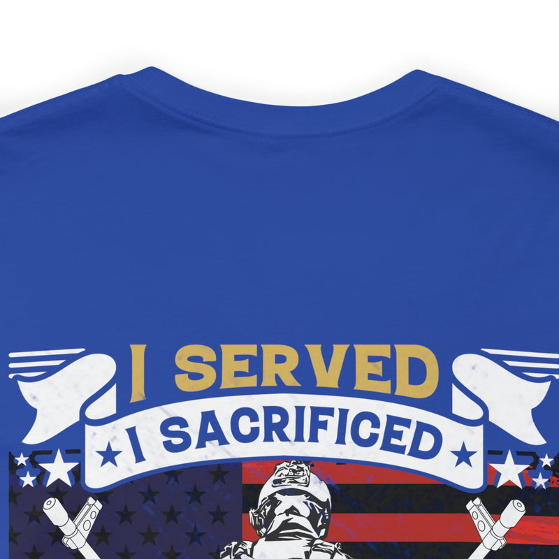 U.S. Veteran Pride Military Design T-Shirt - 'I Served, I Sacrificed, I Regret Nothing'