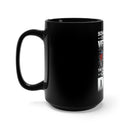 More than a Veteran: 15oz Military Design Black Mug - Proud Dad, My Greatest Title