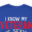 Protective Pride: Military Design T-Shirt - 'I Know My Veteran is Sexy, but Look at Him Again... I'll Punch You Right in the Mouth!'