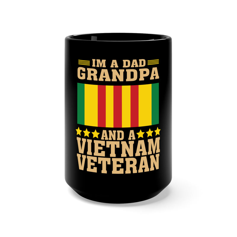 I'm a Dad, Grandpa, and a Vietnam Veteran 15oz Military Design Black Mug - Celebrating a Lifetime of Heroic Roles!