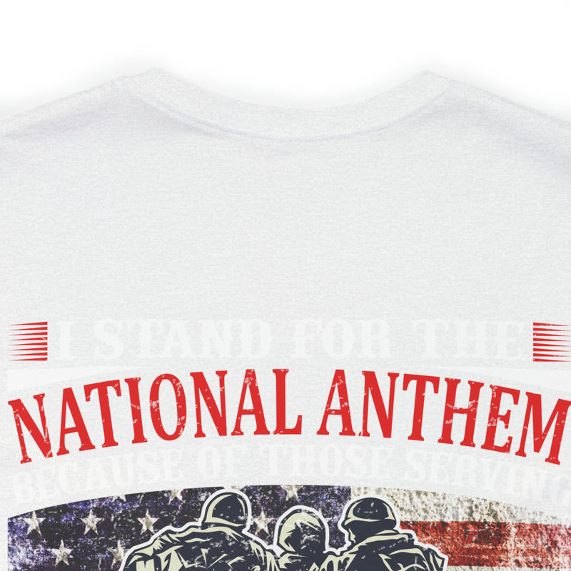 Patriotic Military T-Shirt - 'I Stand for the National Anthem, Honoring Our Heroes'