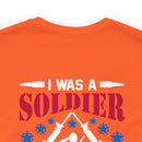 Forever a Soldier: Military Design T-Shirt - 'I Was a Soldier, I Am a Soldier, I Will Always Be a Soldier