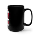 Fearless Dad, Grandpa, and Veteran: 15oz Black Military Design Mug - 'Nothing Scares Me'