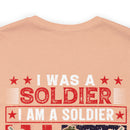 ALWAYS A SOLDIER: Military Design T-Shirt - Proud of my Past, Present, and Future