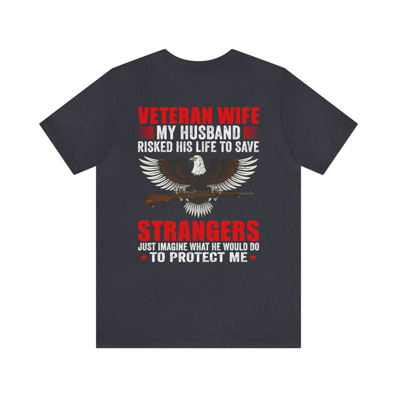 Military Design T-Shirt: Veteran Wife - Protected by a Hero, Loved by a Veteran