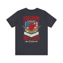 Freedom Comes at a Price: Military Design T-Shirt - United States Veteran Tribute