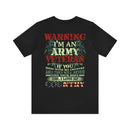 Embodying Strength and Service: Military T-Shirt with 'Warning: I'm an Army Veteran' Design