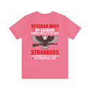 Military Design T-Shirt: Veteran Wife - Protected by a Hero, Loved by a Veteran