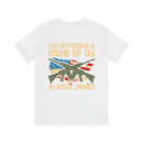 No Almosts: Military Design T-Shirt - The Difference is, None of Us Almost Joined