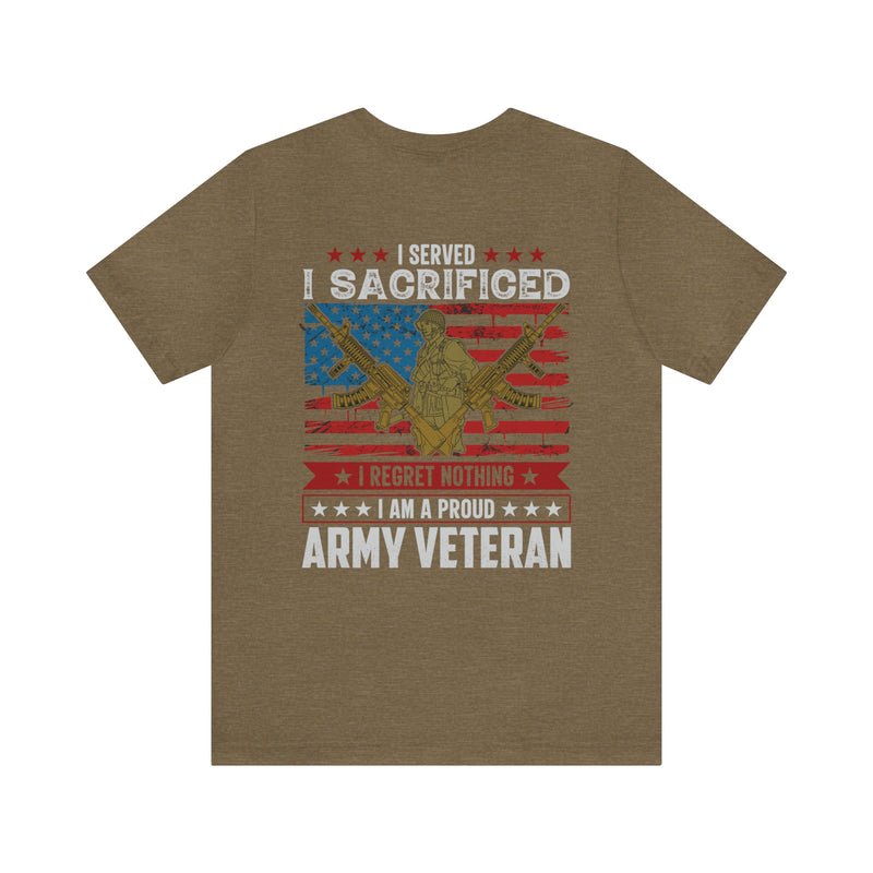 Proud Army Veteran Military Design T-Shirt - 'I Served, I Sacrificed, I Regret Nothing'