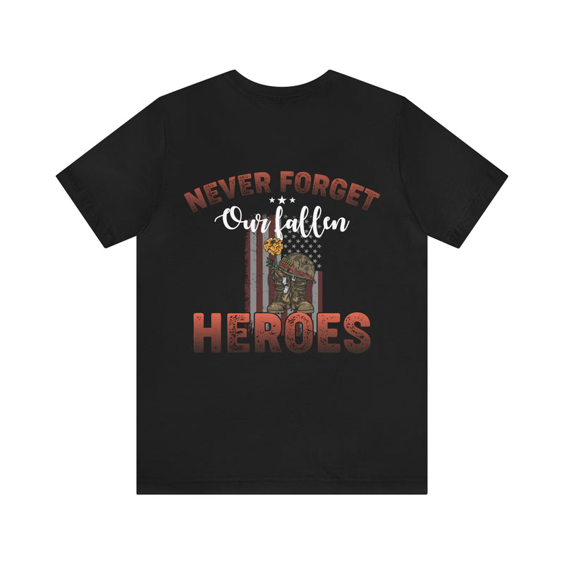 Never Forget Our Fallen Heroes: Military Design T-Shirt, Honoring the Sacrifice