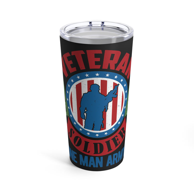 Unyielding Valor: 20oz Military Design Tumbler - Veteran Soldier 'One Man Army' on Black Background