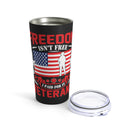 Freedom Isn't Free: Veterans Paid the Price 20oz Military Design Tumbler - Black Background