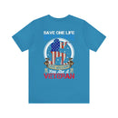 Veteran Tribute: Military Design T-Shirt - Save One Life, You're a Hero. Save Millions, You're a Veteran