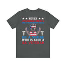 Never Underestimate the Tremendous Skill - Nurse and U.S. Veteran Military Design T-Shirt