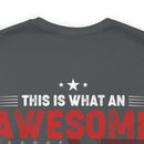 This Is What an Awesome Veteran Looks Like - Military Design T-Shirt Celebrating Pride and Service