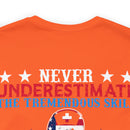 Never Underestimate the Tremendous Skill - Nurse and U.S. Veteran Military Design T-Shirt