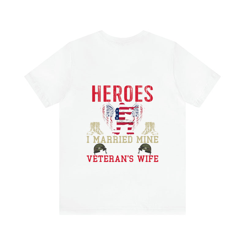 Military Design T-Shirt: Proud Veteran's Wife, Married to My Hero