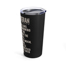Female Veteran: Unwilling, Unknowing, Ungrateful - Doing the Impossible 20oz Military Design Tumbler - Black Background