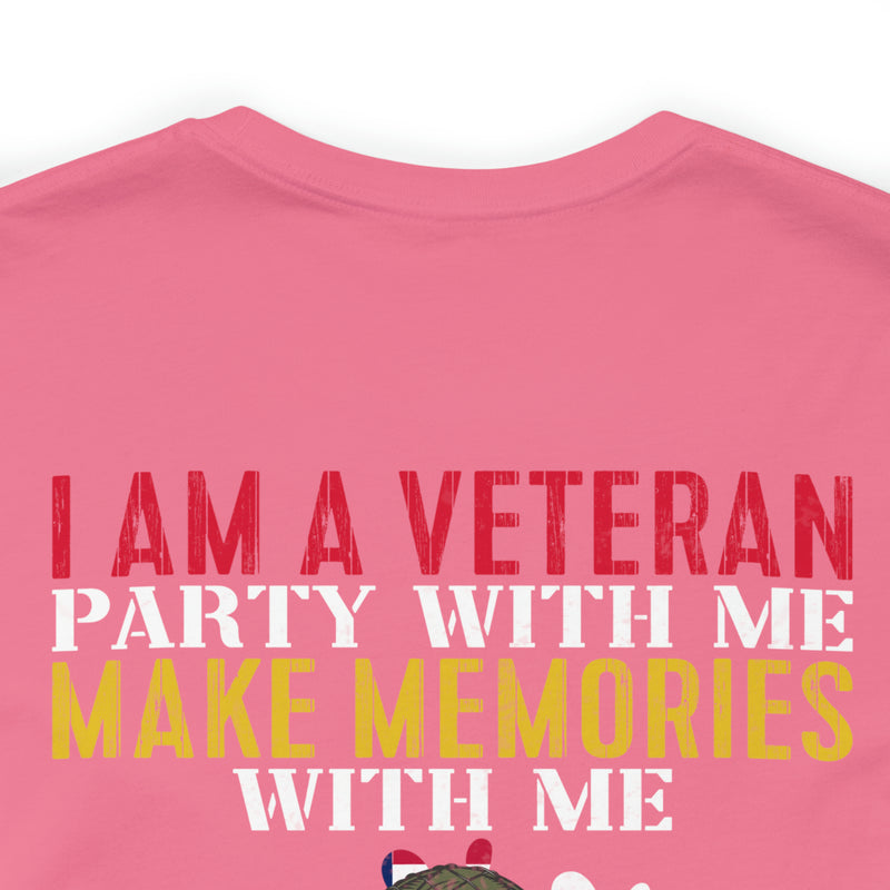 Men's & Women's 'I Am A Veteran: Party with Me, Make Memories, But Don't Mistake Kindness for Weakness' Military Themed T-Shirt